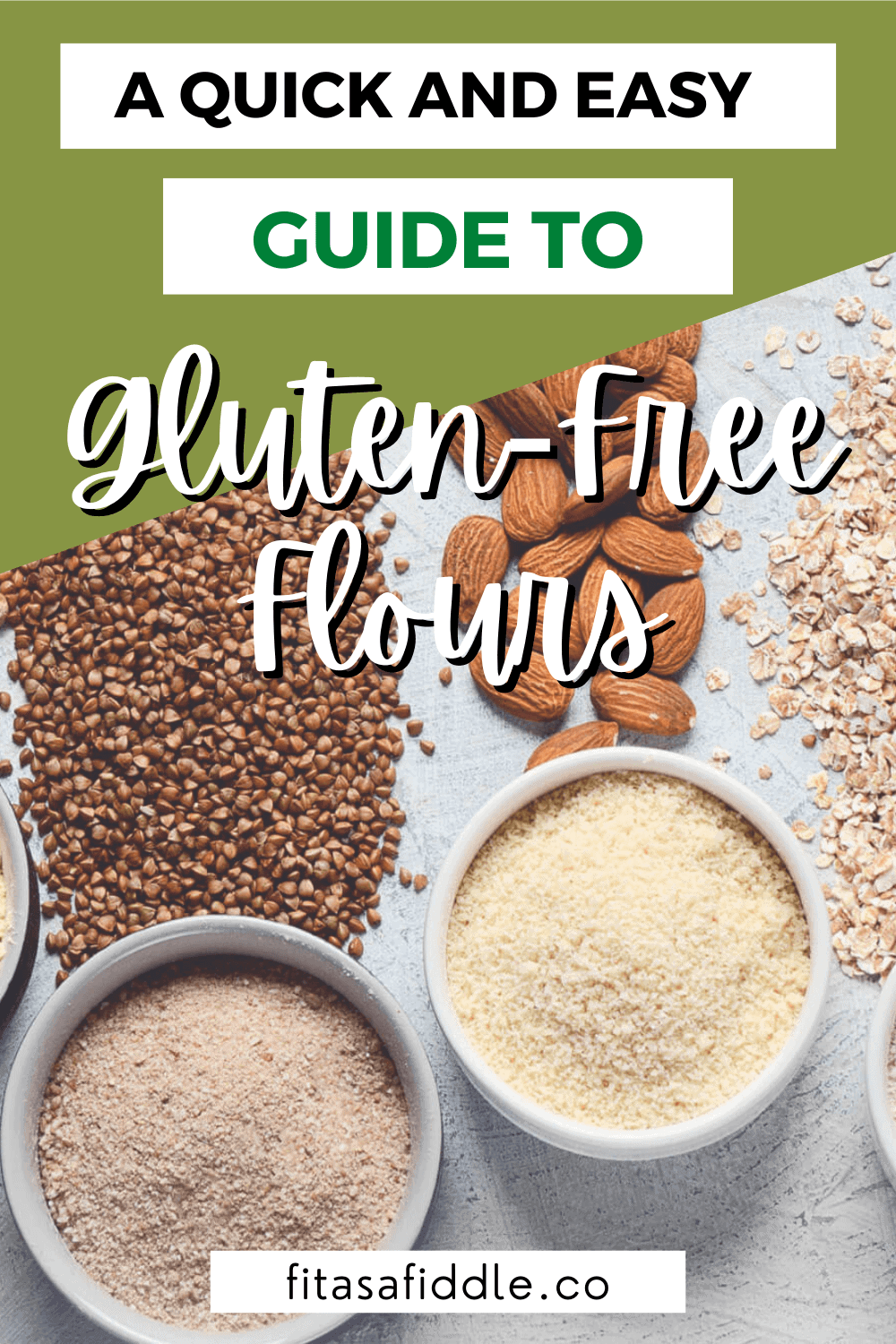 A Quick And Easy Guide To Gluten-Free Flours • Fit As A Fiddle